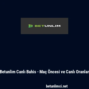 Betunlim Canlı Bahis - Ma&ccedil; &Ouml;ncesi ve Canlı Oranlar