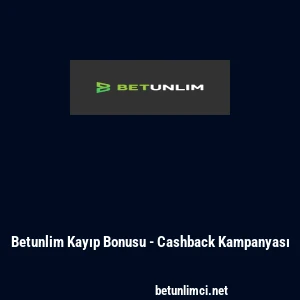 Betunlim Kayıp Bonusu - Cashback Kampanyası