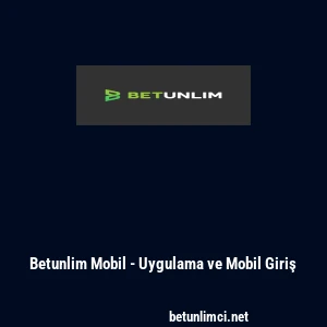 Betunlim Mobil - Uygulama ve Mobil Giriş